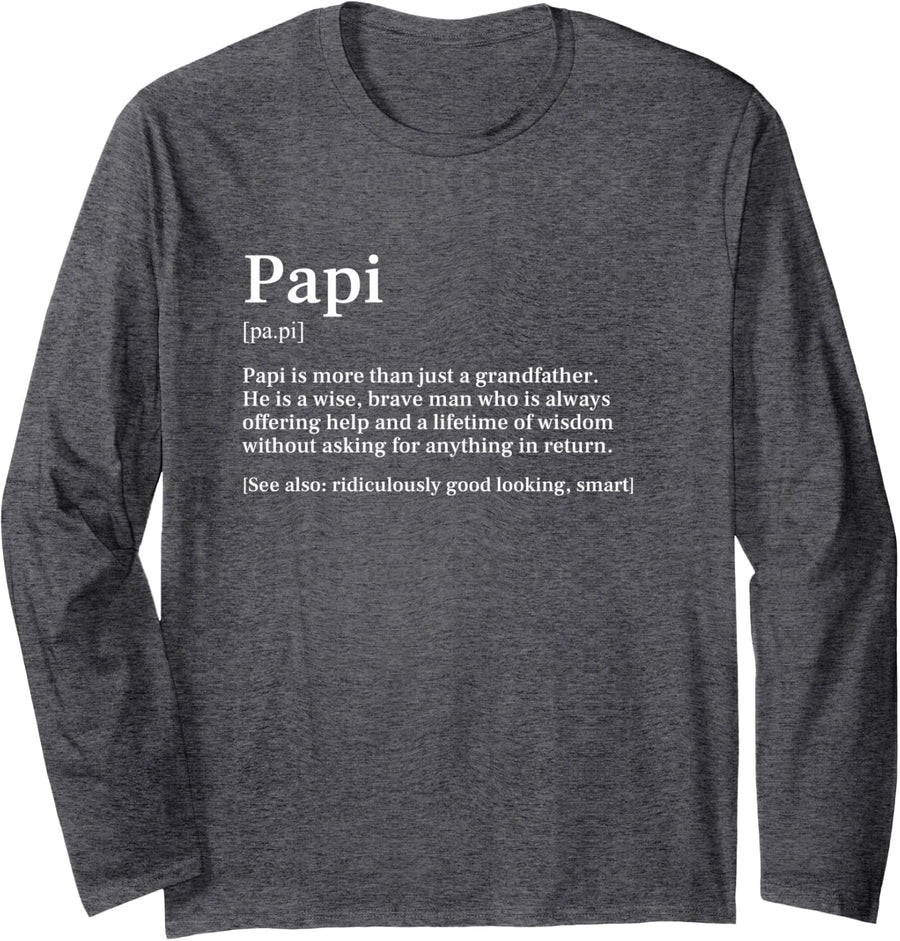 Papi French Grandfather Definition of French Grandpa Long Sleeve T-Shirt - Adult Unisex Dark Heather Grey