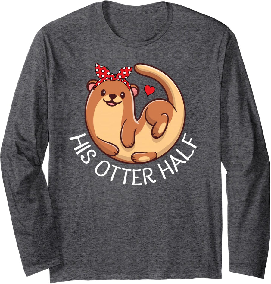 Funny Matching Couple His and Her Otter Half Valentine's Day Long Sleeve T-Shirt - Adult Unisex Dark Heather Grey