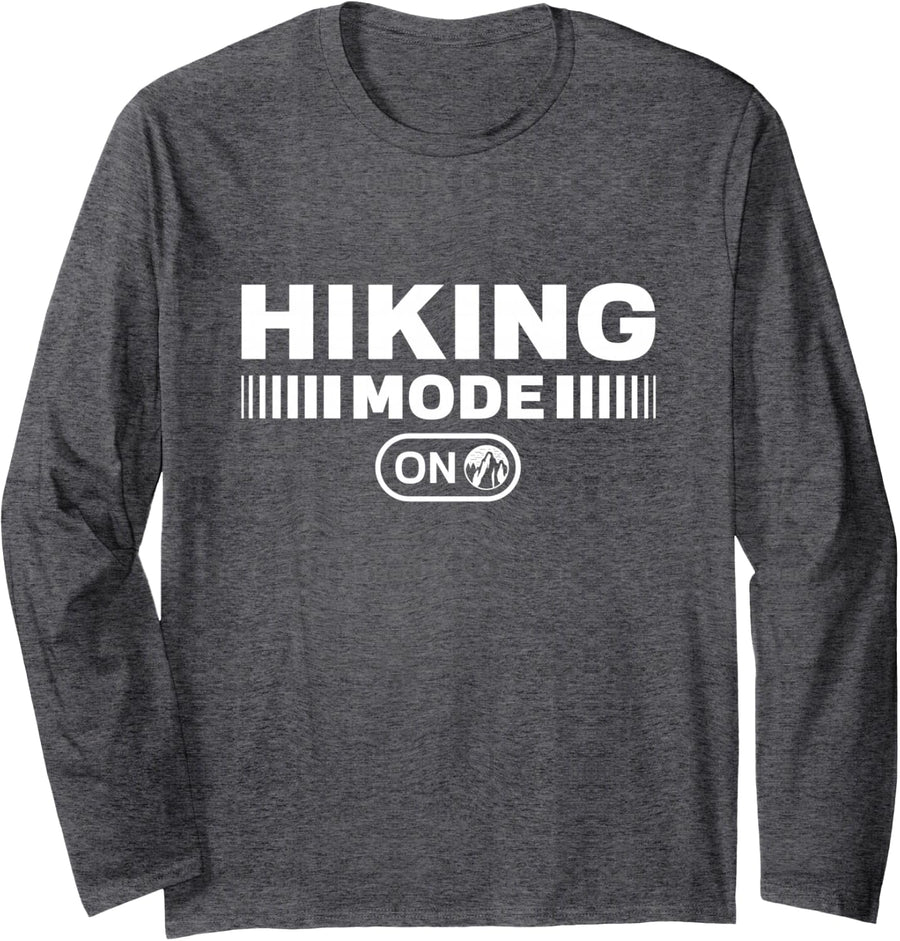 Hiking Mode on Mountaineer Funny Hiking Hiker Long Sleeve T-Shirt - Adult Unisex Dark Heather Grey