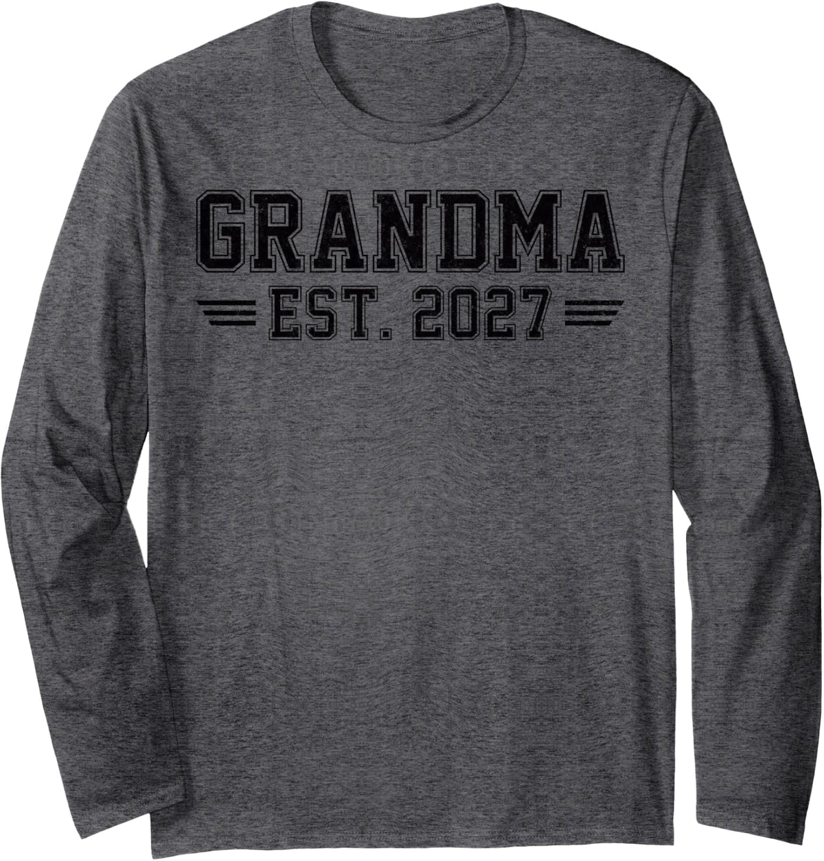 Promoted to Grandma Est. 2027 Pregnancy Announcement Gifts Long Sleeve T-Shirt - Adult Unisex Dark Heather Grey