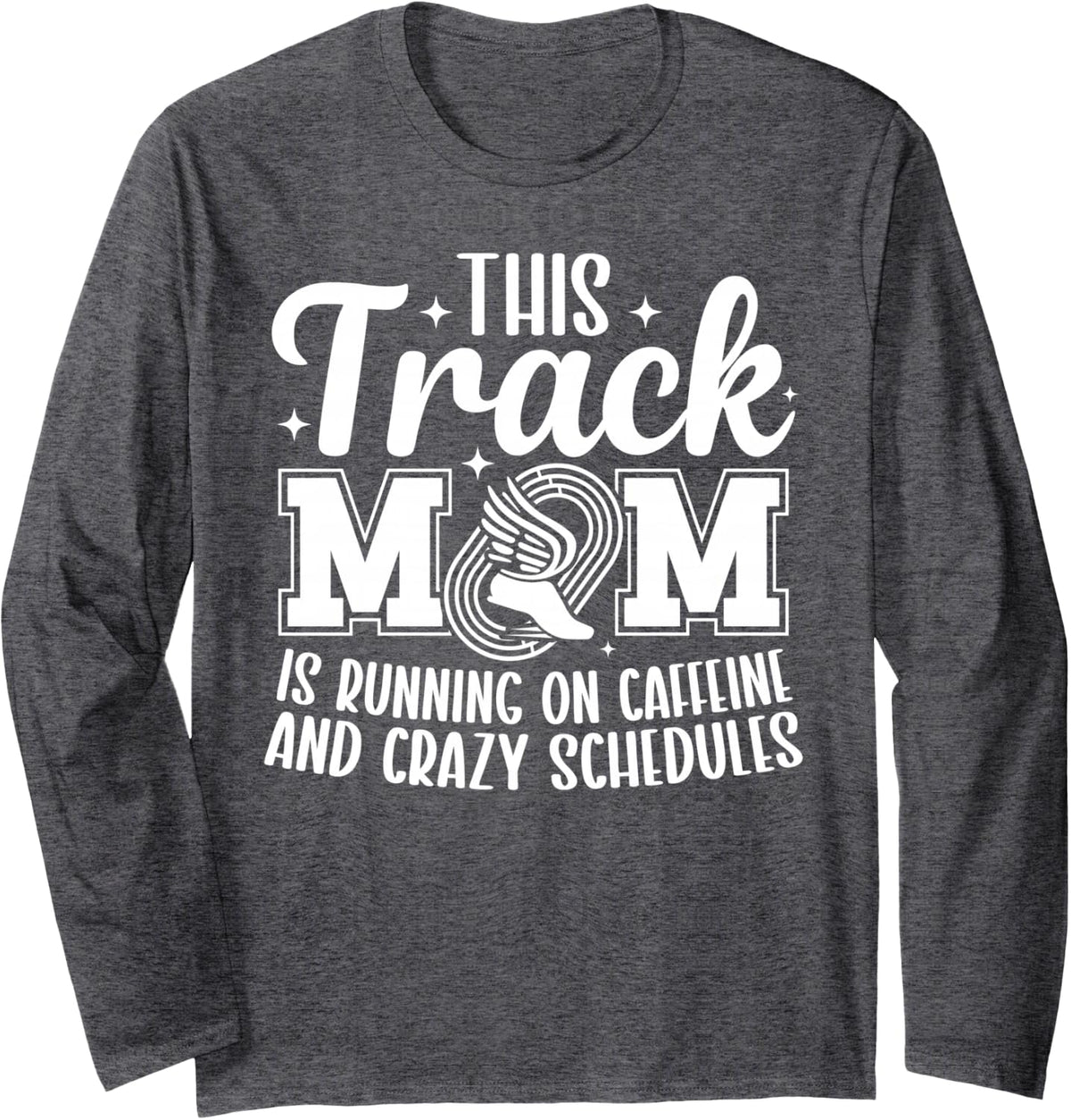 Track Mom of A Track and Field Athlete Funny Track Mother Long Sleeve T-Shirt - Adult Unisex Dark Heather Grey