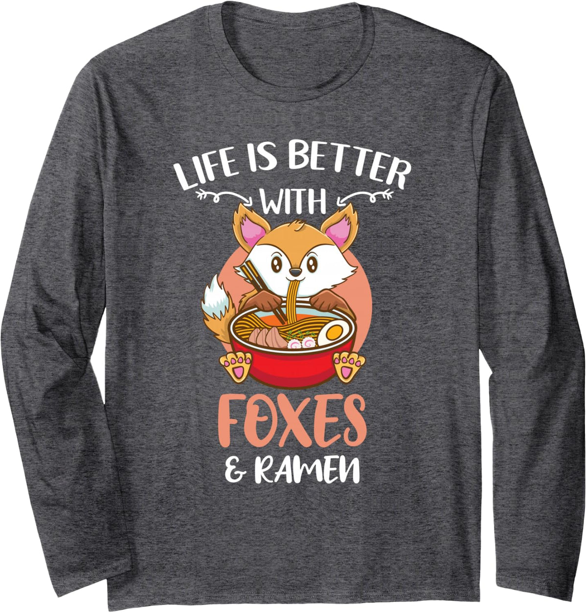 Life is Better with Foxes Ramen Long Sleeve T-Shirt - Adult Unisex Dark Heather Grey