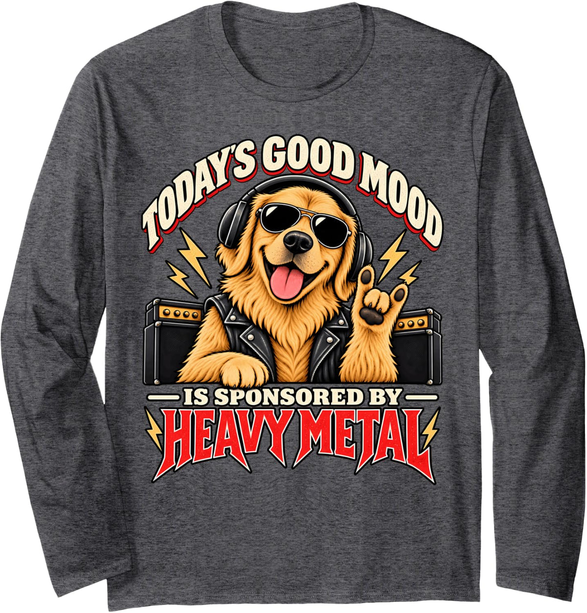 Today's Good Mood Heavy Metal Dog Rock Music Humor Long Sleeve T-Shirt - Adult Unisex Dark Heather Grey