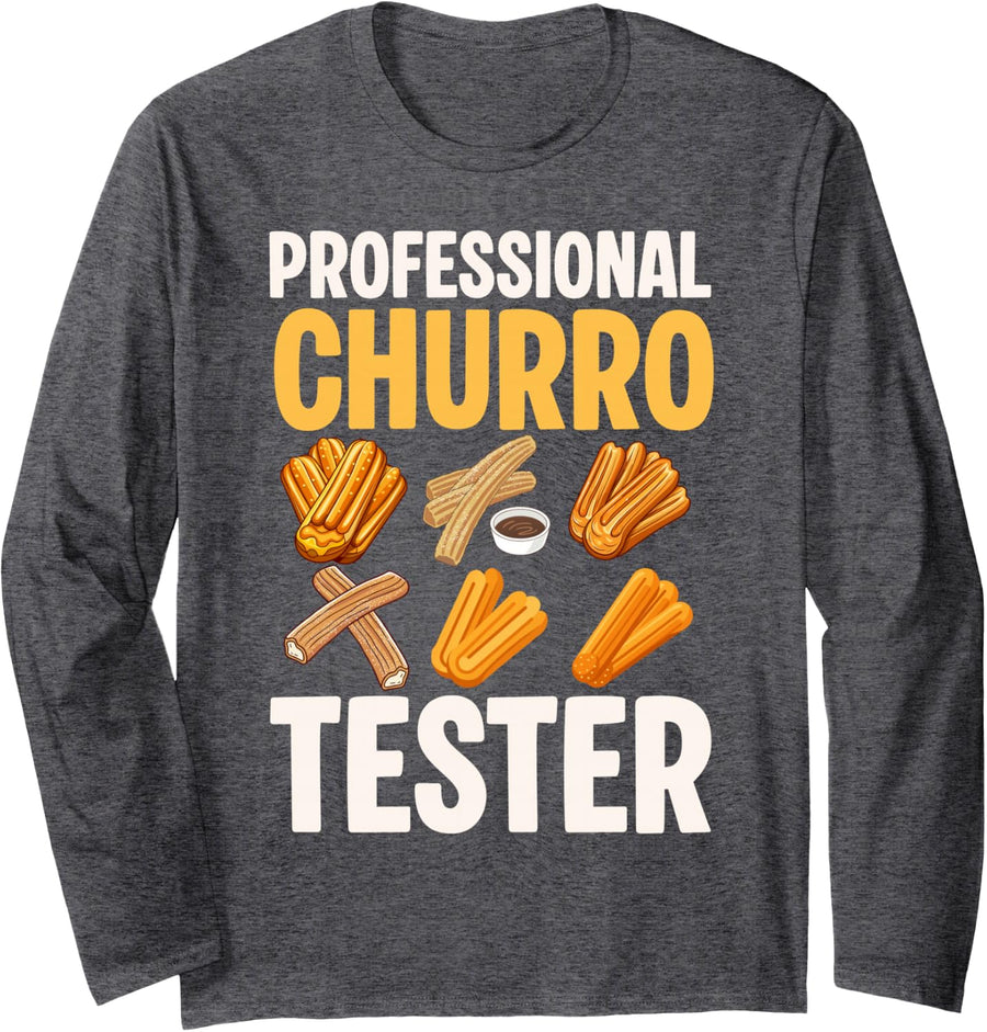 Professional Churro Tester Churros Long Sleeve T-Shirt - Adult Unisex Dark Heather Grey