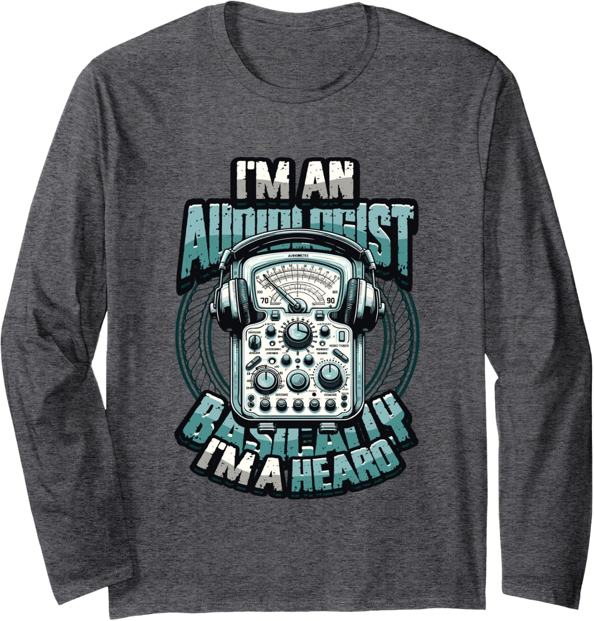Audiologist Hearo Pun Audiologist Long Sleeve T-Shirt - Adult Unisex Dark Heather Grey