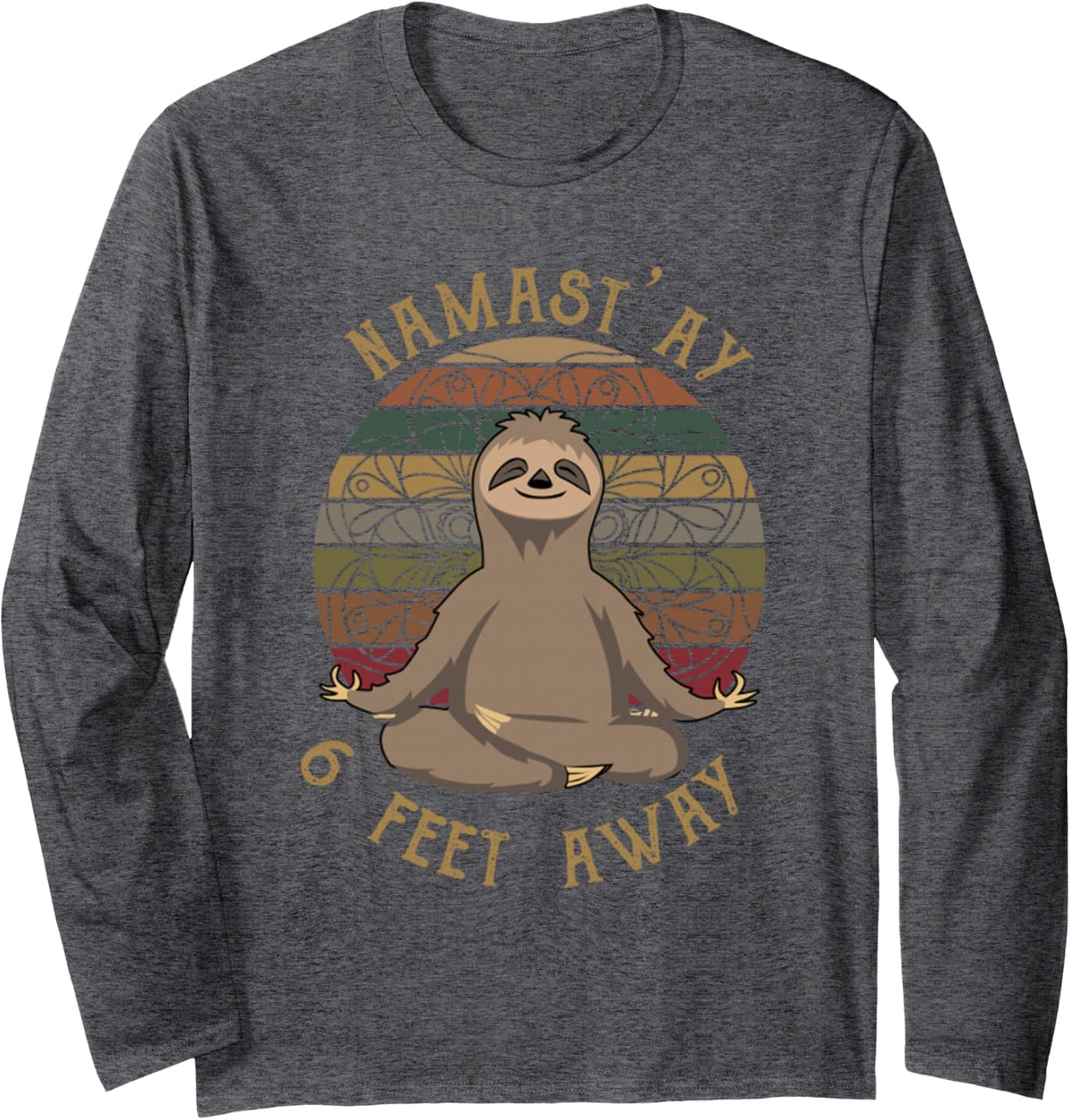 Retro Sunset Sloth Yoga Namas'ay 6 Feet Away Funny Vintage Long Sleeve T-Shirt - Adult Unisex Dark Heather Grey