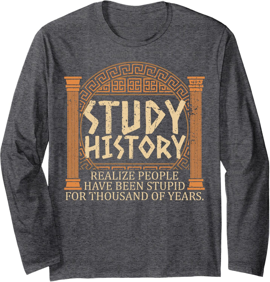 History Social Studies Historian for History Teacher Long Sleeve T-Shirt - Adult Unisex Dark Heather Grey