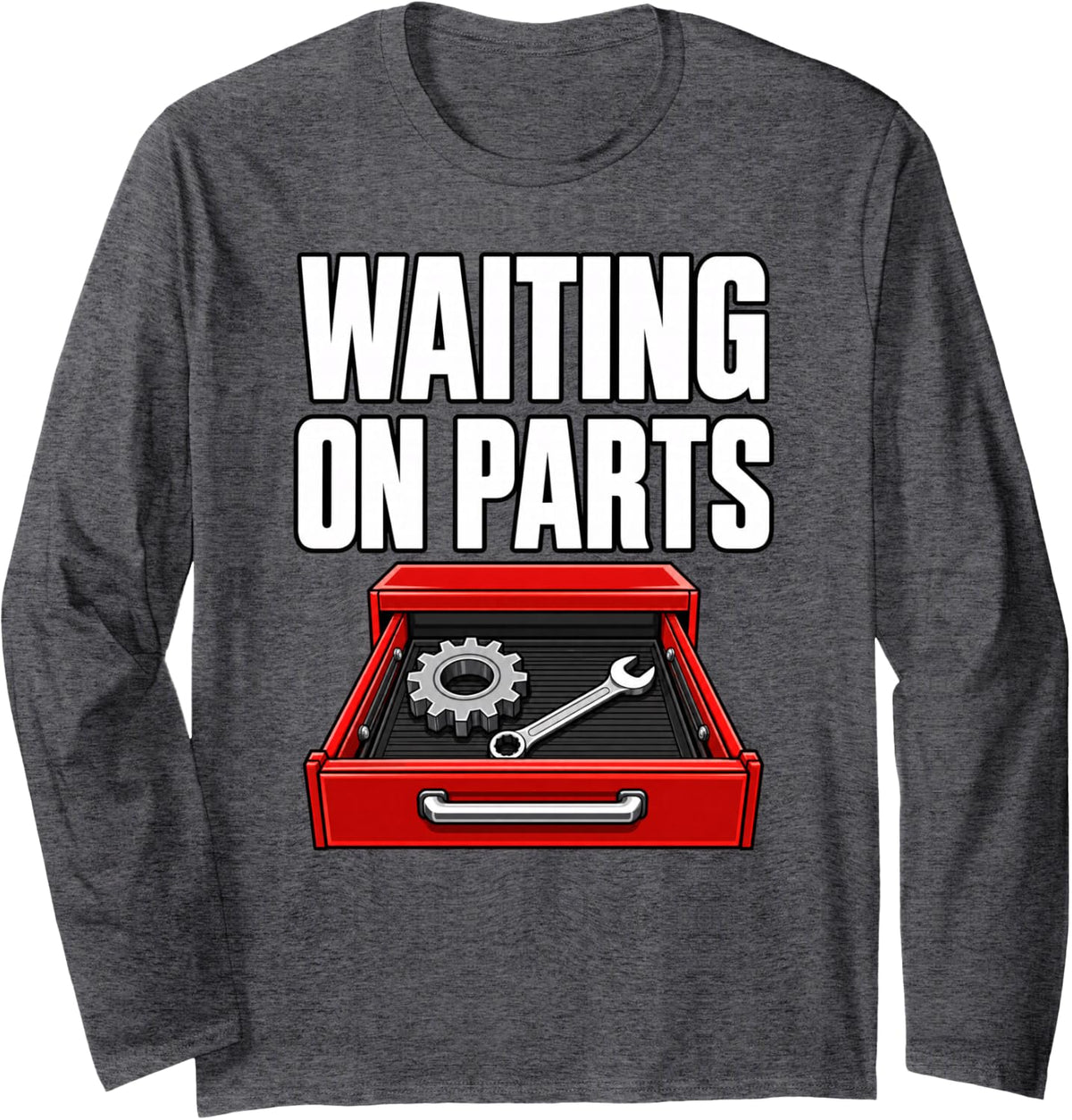 Waiting On Parts Funny Car Mechanic Humor Long Sleeve T-Shirt - Adult Unisex Dark Heather Grey