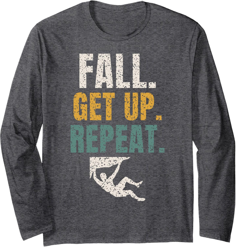Fall Get Up Repeat Boulder Motivation Climber Climbing Long Sleeve T-Shirt - Adult Unisex Dark Heather Grey