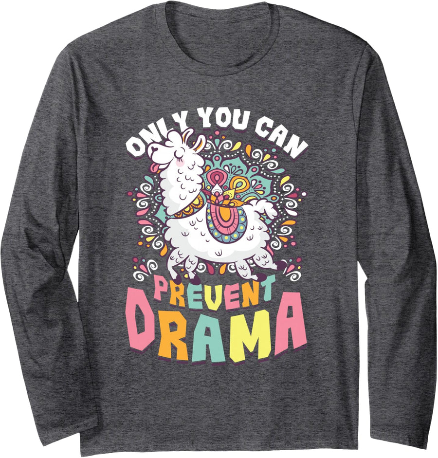 Only You Can Prevent Drama Llama Long Sleeve T-Shirt - Adult Unisex Dark Heather Grey