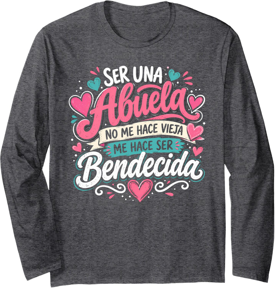 Spanish Abuela Blessed Grandma Spanish Family Quote Long Sleeve T-Shirt - Adult Unisex Dark Heather Grey