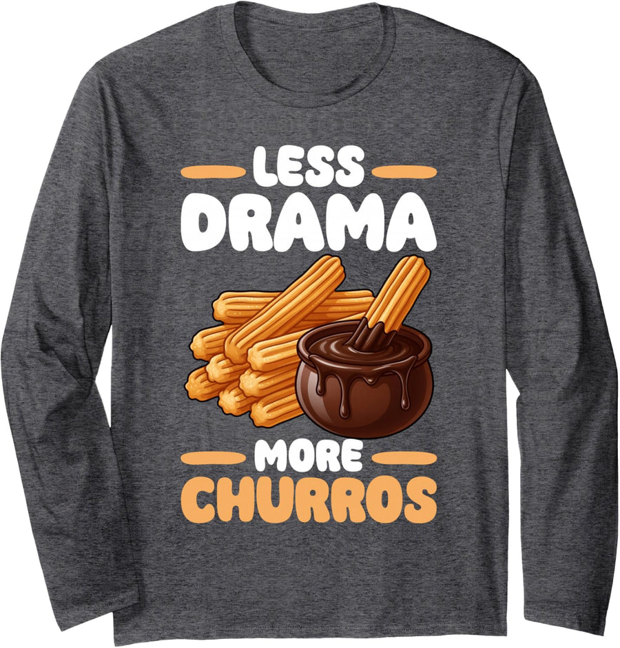 Churro Lover Less Drama More Churros Long Sleeve T-Shirt - Adult Unisex Dark Heather Grey