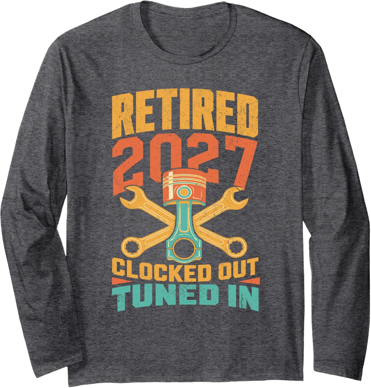 Auto Mechanic Retirement 2027 Clocked Out Tuned in Garage Long Sleeve T-Shirt - Adult Unisex Dark Heather Grey