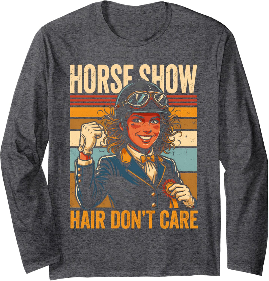 Horse Show Hair Don't Care Equestrian Rider Long Sleeve T-Shirt - Adult Unisex Dark Heather Grey