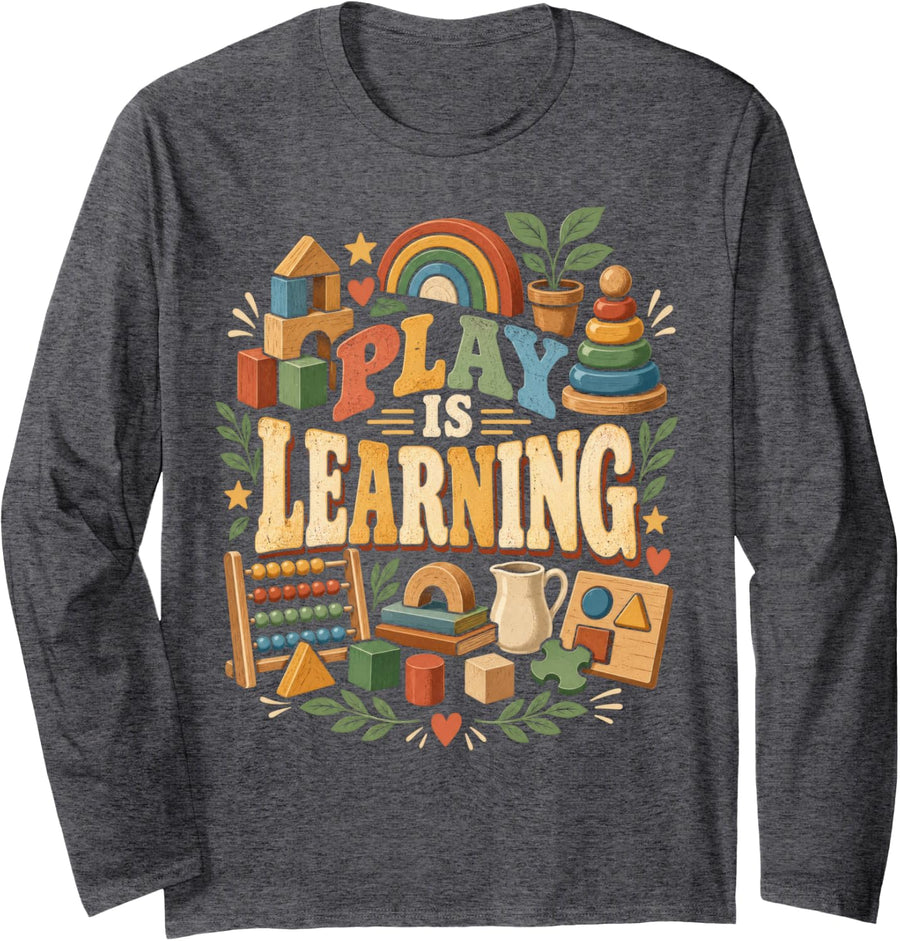 Play is Learning Preschool Kindergarten Teacher Educational Long Sleeve T-Shirt - Adult Unisex Dark Heather Grey