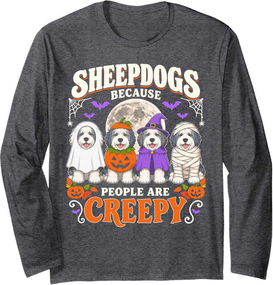 Sheepdogs Because People are Creepy Halloween Dog Long Sleeve T-Shirt - Adult Unisex Dark Heather Grey