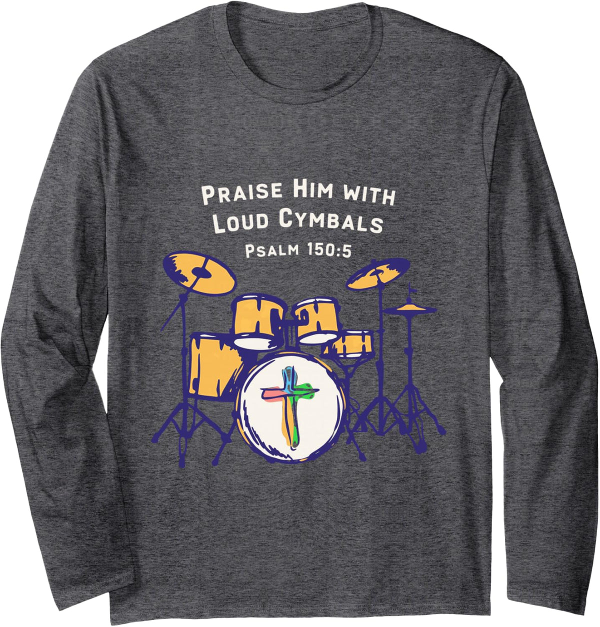 Cymbals Drummer Drumming Cymbals Long Sleeve T-Shirt - Adult Unisex Dark Heather Grey