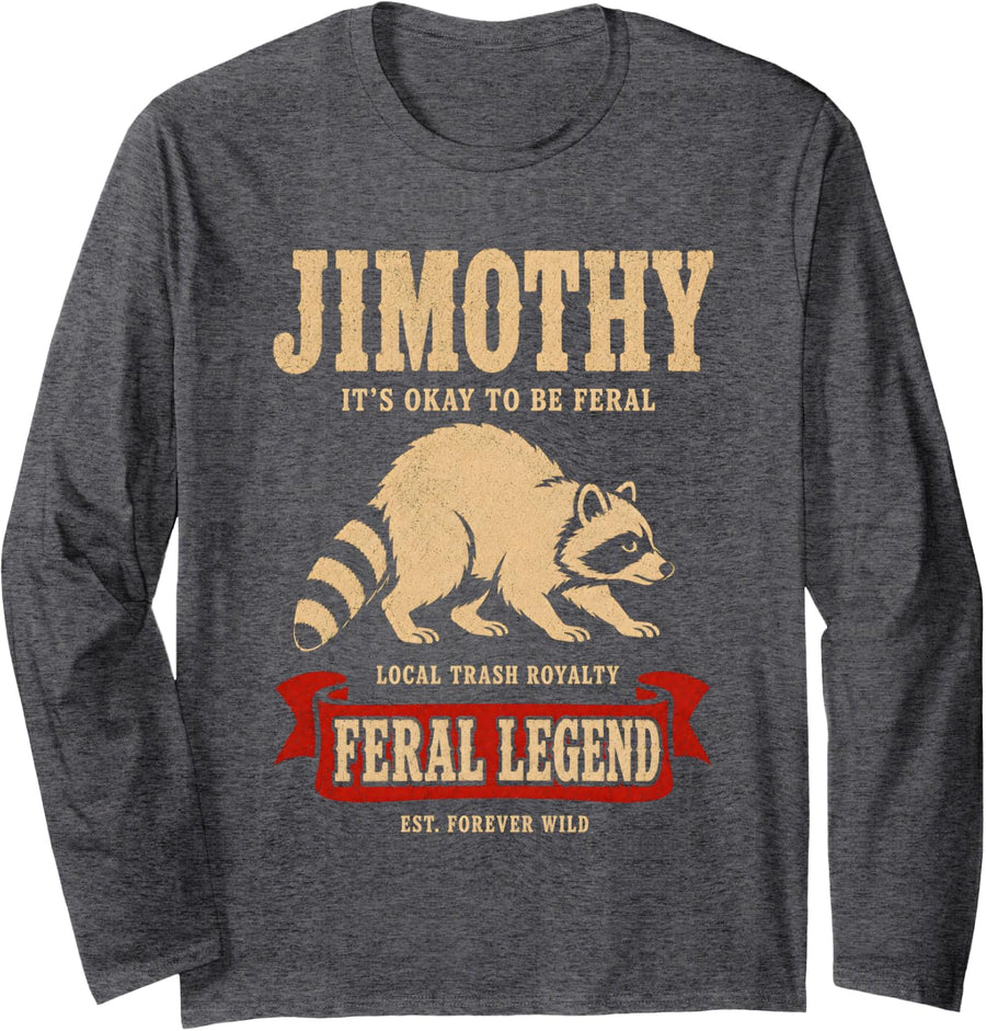 Jimothy Wild Raccoon Meme Funny Trash Panda Feral Retro Fan Long Sleeve T-Shirt - Adult Unisex Dark Heather Grey