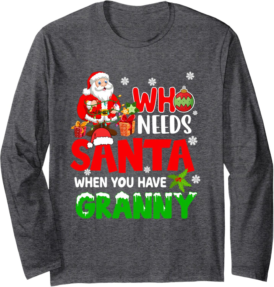 Who Needs Santa When You Have Granny Xmas Santa Lover Kids Long Sleeve T-Shirt - Adult Unisex Dark Heather Grey