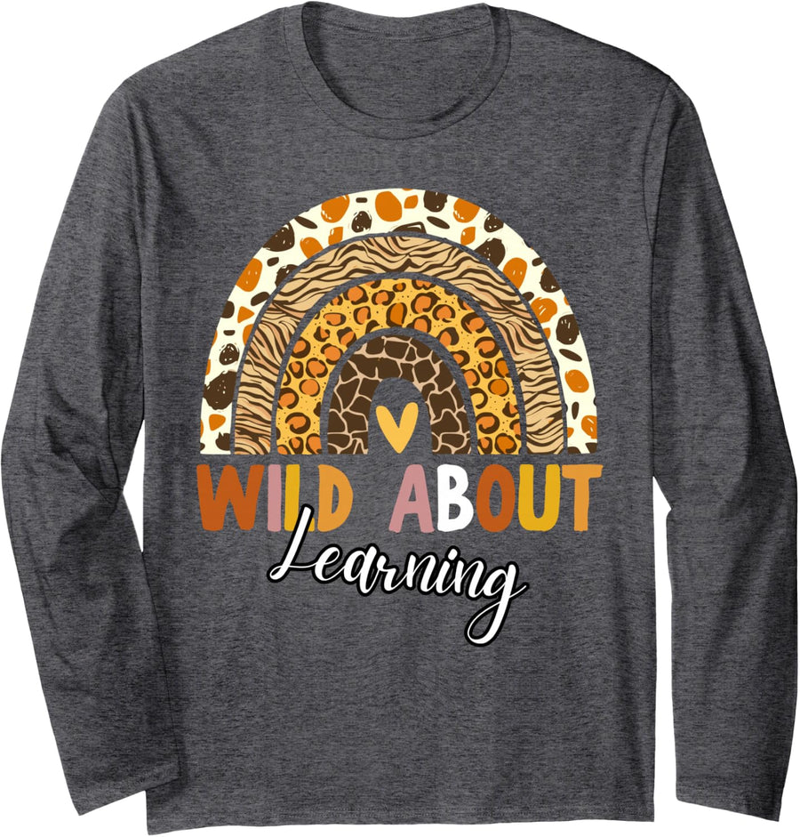Wild About Learning Teacher Appreciation Back to School Kids Long Sleeve T-Shirt - Adult Unisex Dark Heather Grey