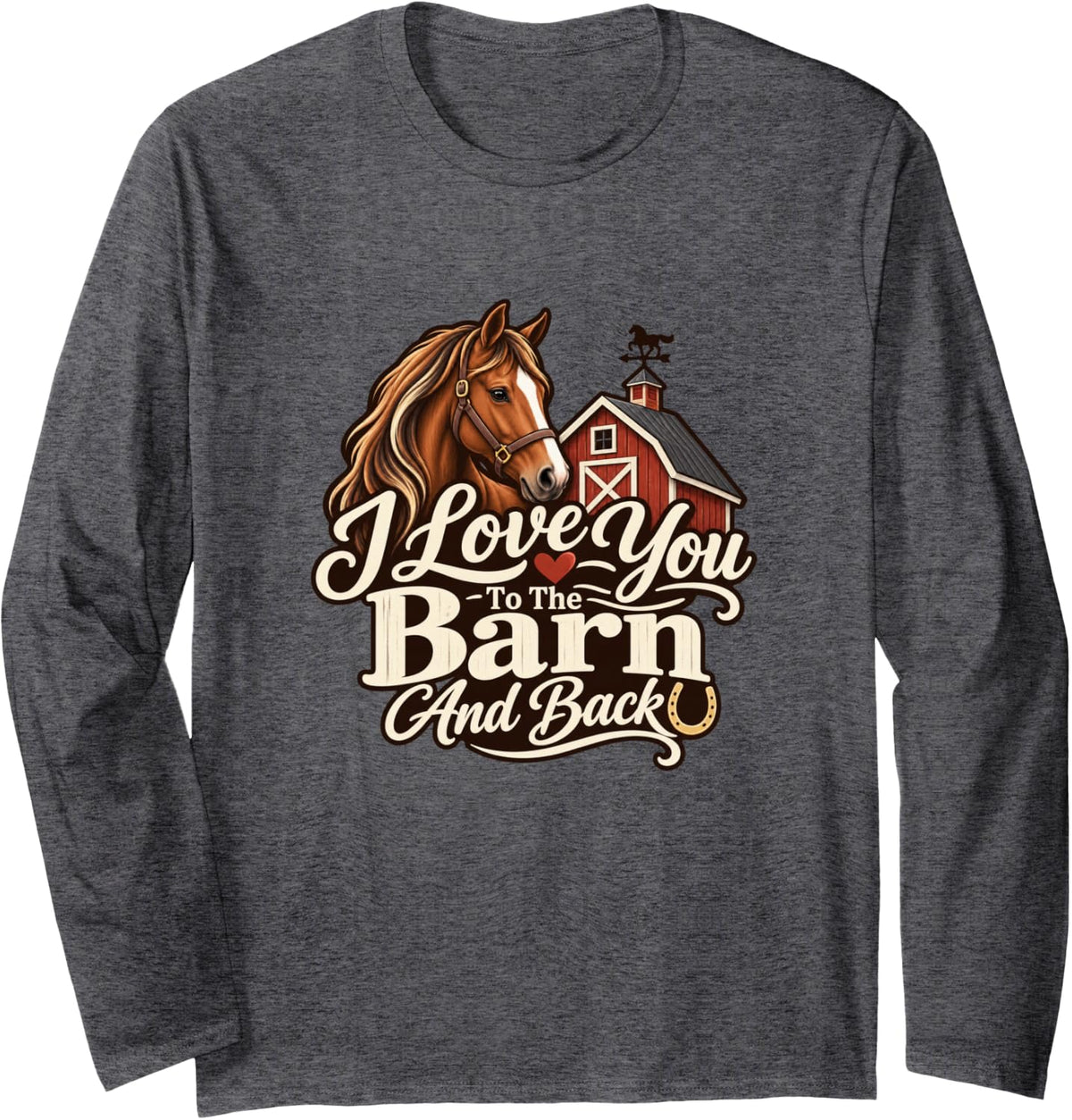 Horses Equestrian Horse Lover Barn Mom Horse Riding Long Sleeve T-Shirt - Adult Unisex Dark Heather Grey