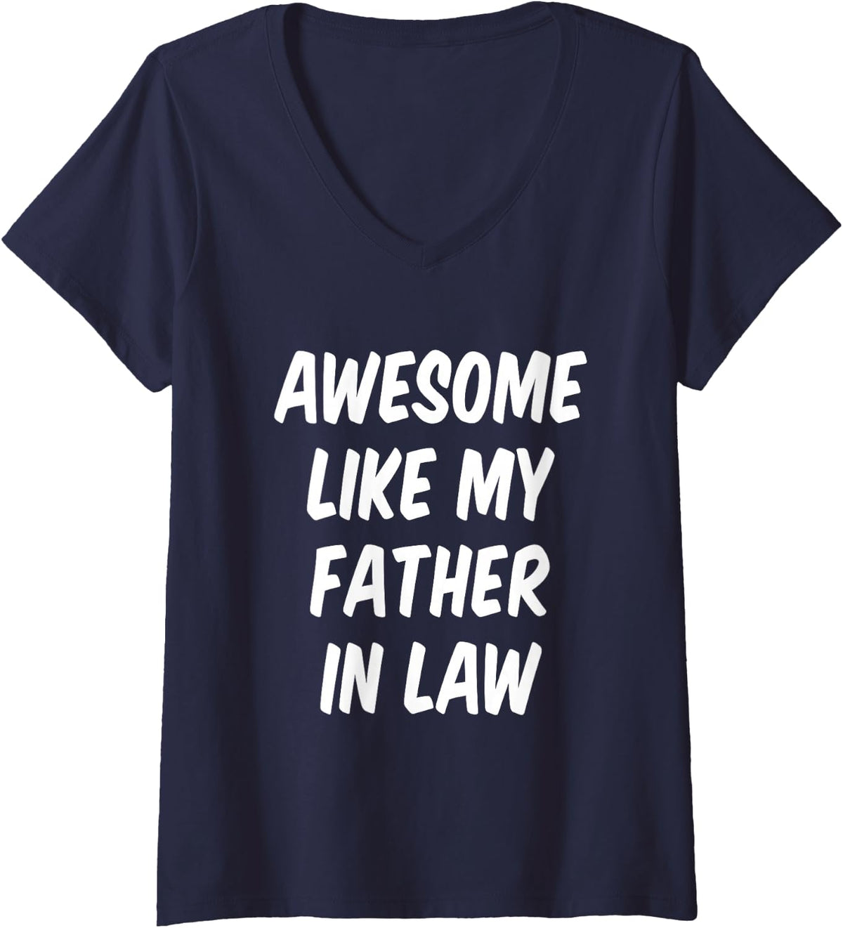 Womens Awesome Like My Father in Law Daughter in Law Son in Law V-Neck T-Shirt - Navy Blue
