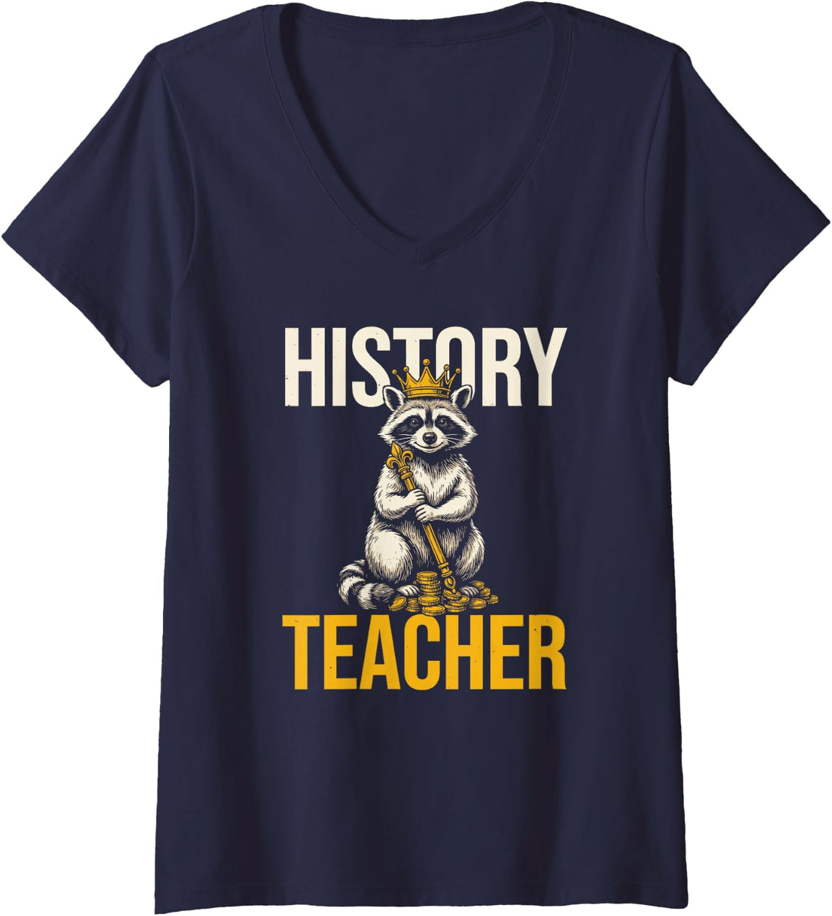 Women's Funny History Teacher Raccoon Meme for Social Studies Class V-Neck T-Shirt - Navy Blue