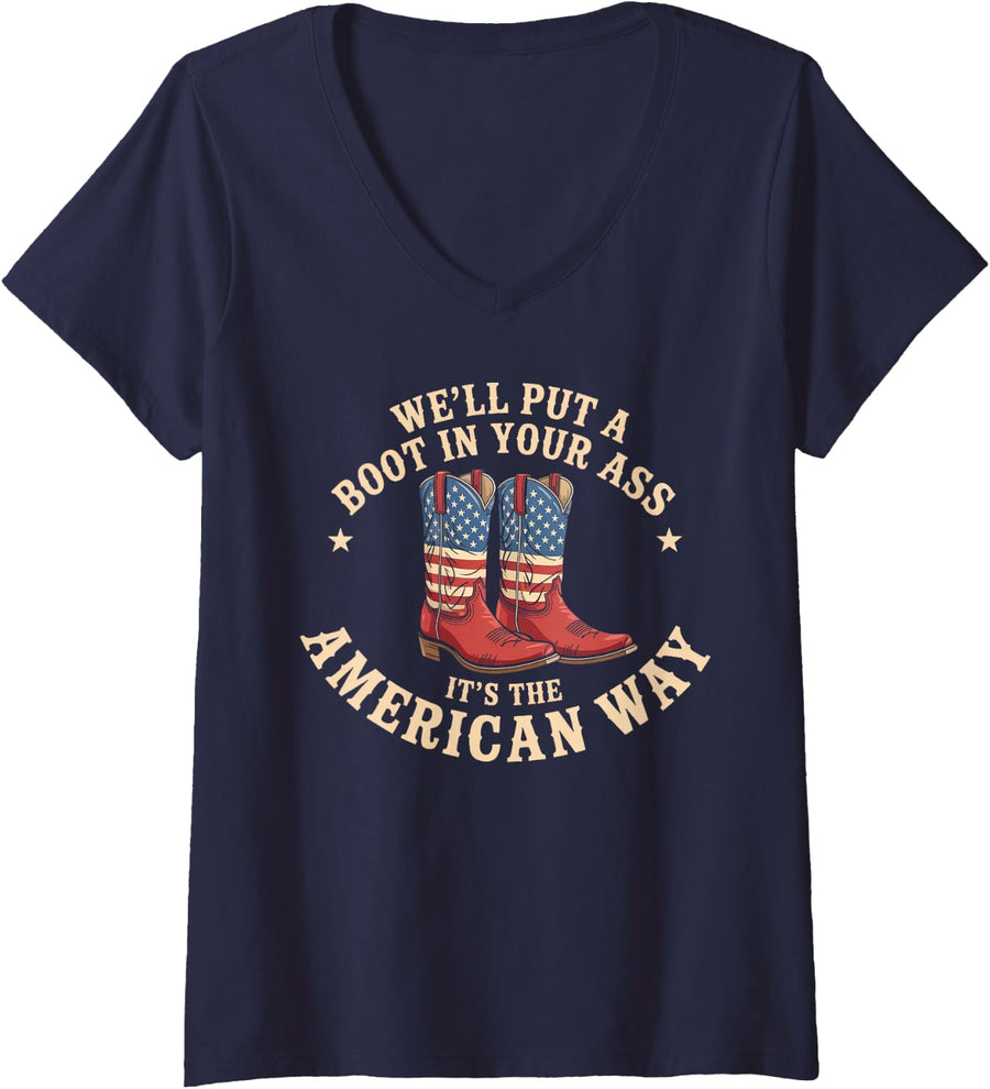 Womens We'll Put A Boot In Your Ass Western Cowgirl 4th Of July V-Neck T-Shirt - Navy Blue