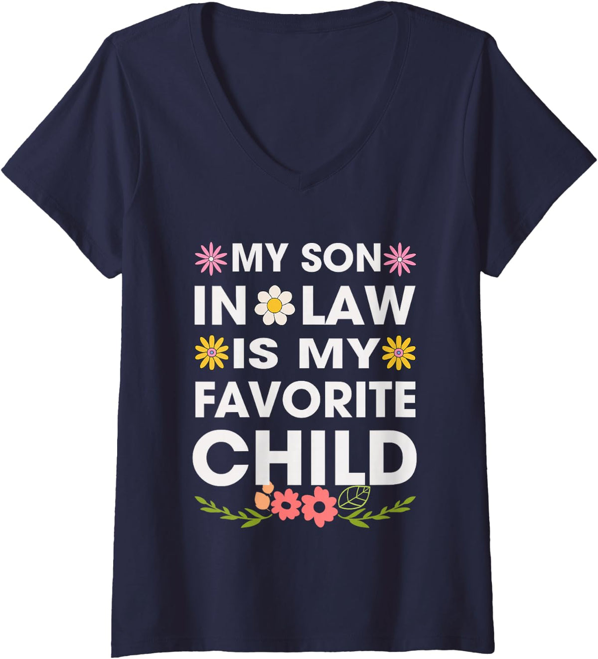 Women's My Son in Law is My Favorite Child Funny Sayings Mom Dad V-Neck T-Shirt - Navy Blue
