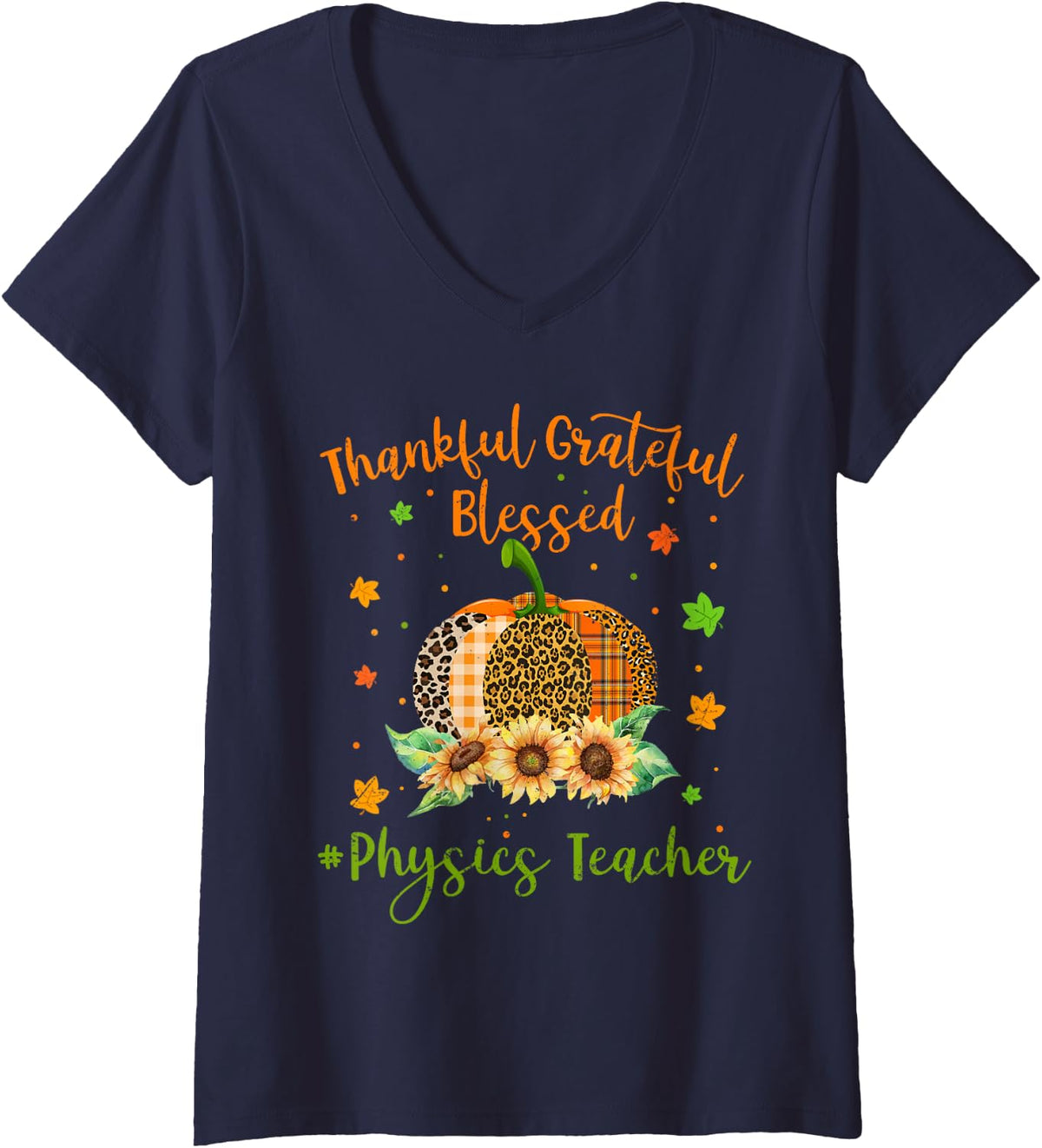 Women's Thankful Physics Teacher Pumpkin Sunflower Thanksgiving V-Neck T-Shirt - Navy Blue