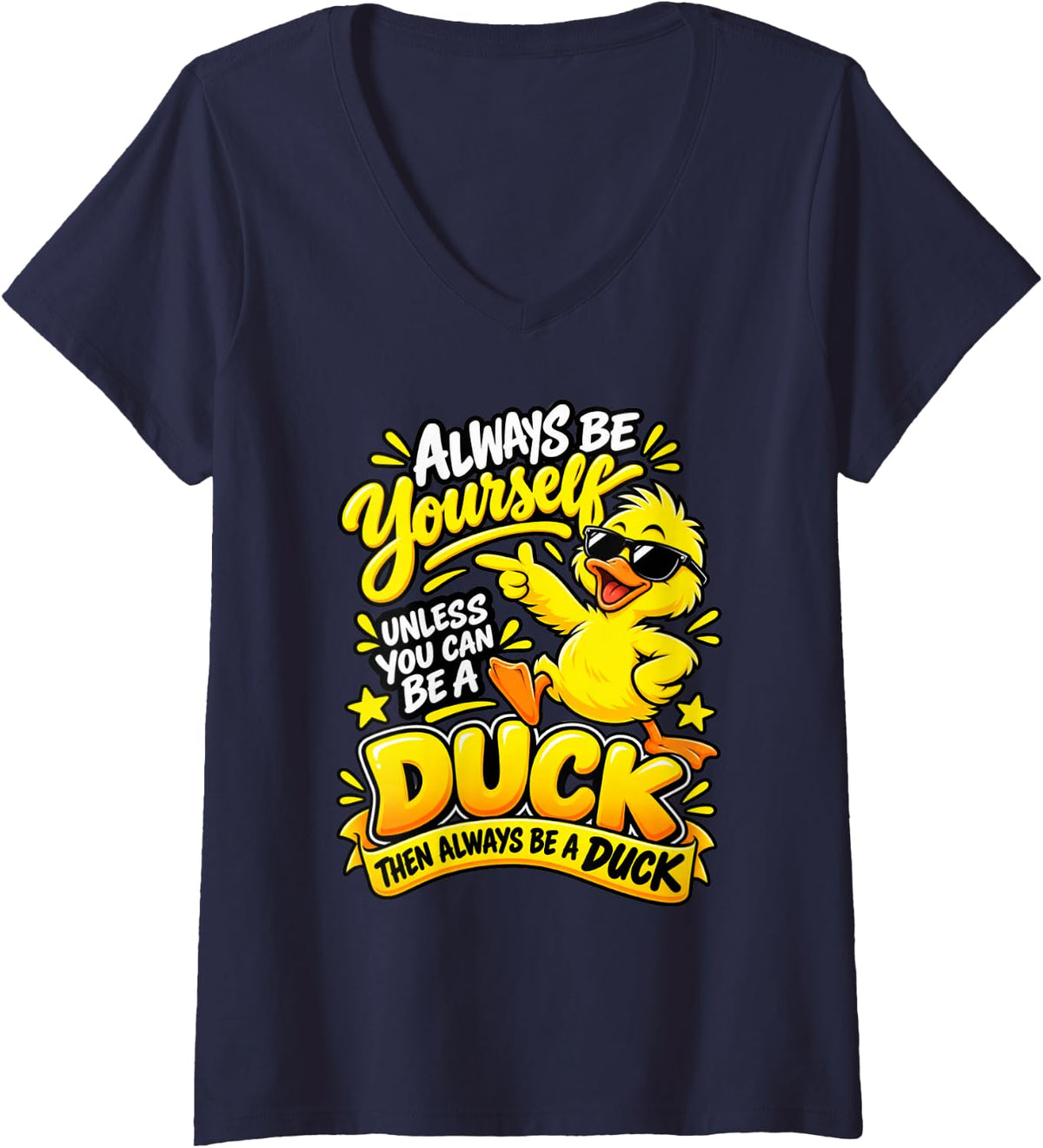 Women's Always Be Yourself Unless You Can Be A Duck - Duck Lovers V-Neck T-Shirt - Navy Blue