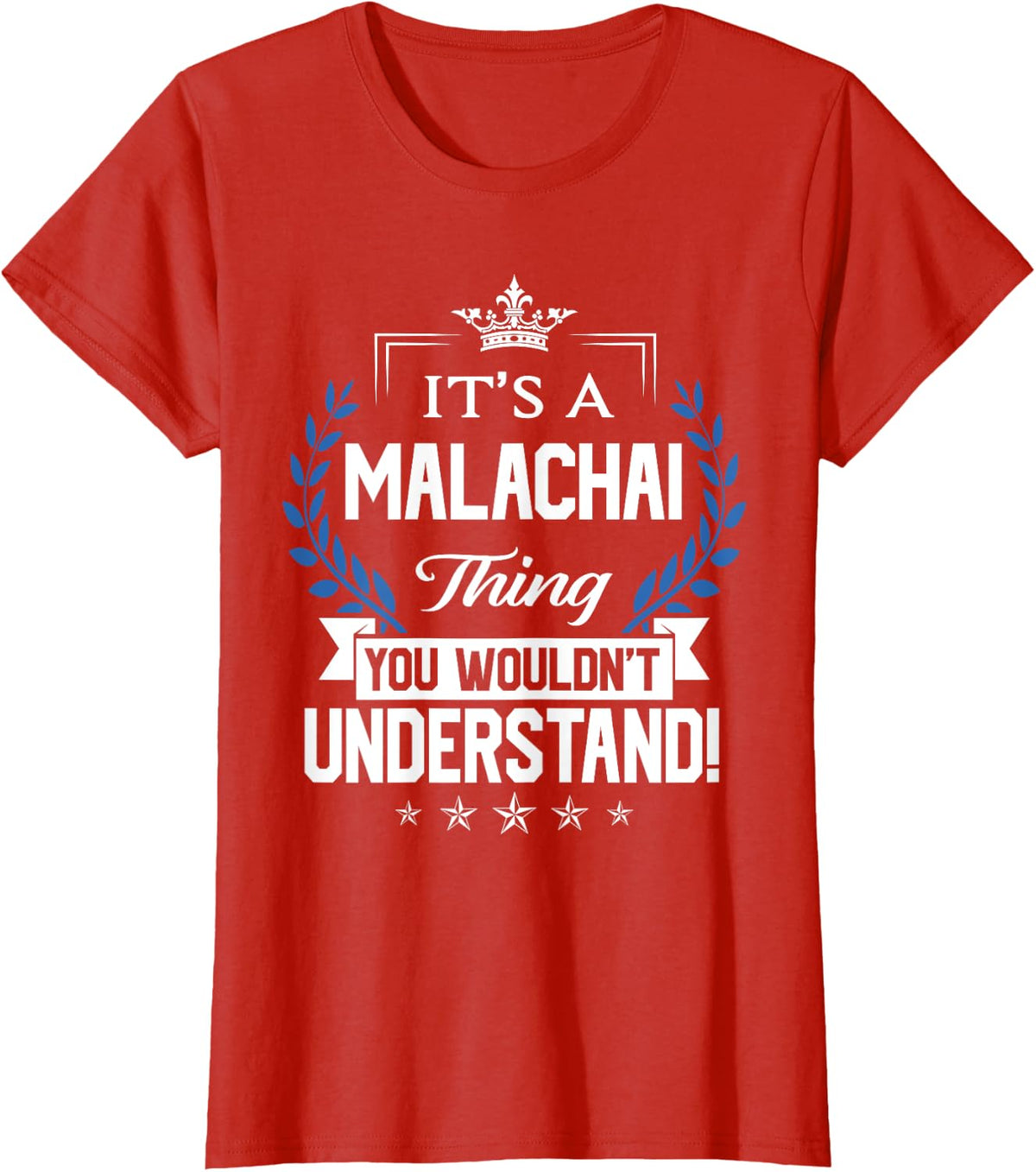 Malachai Name - Malachai Thing Name You Wouldn't Understand T-Shirt - Red