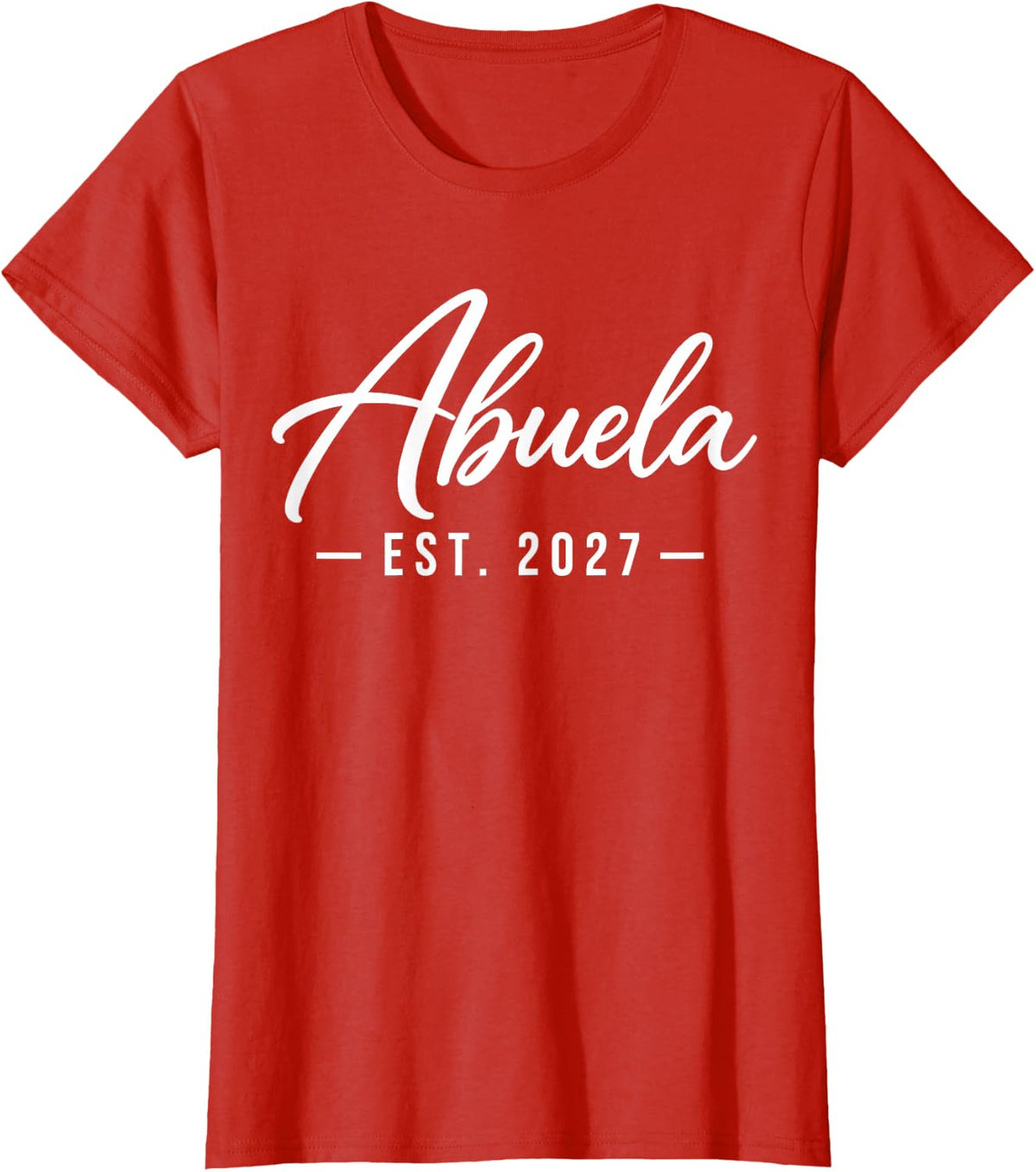Abuela EST 2027 Proud New Grandma Grandmother First Time T-Shirt - Red