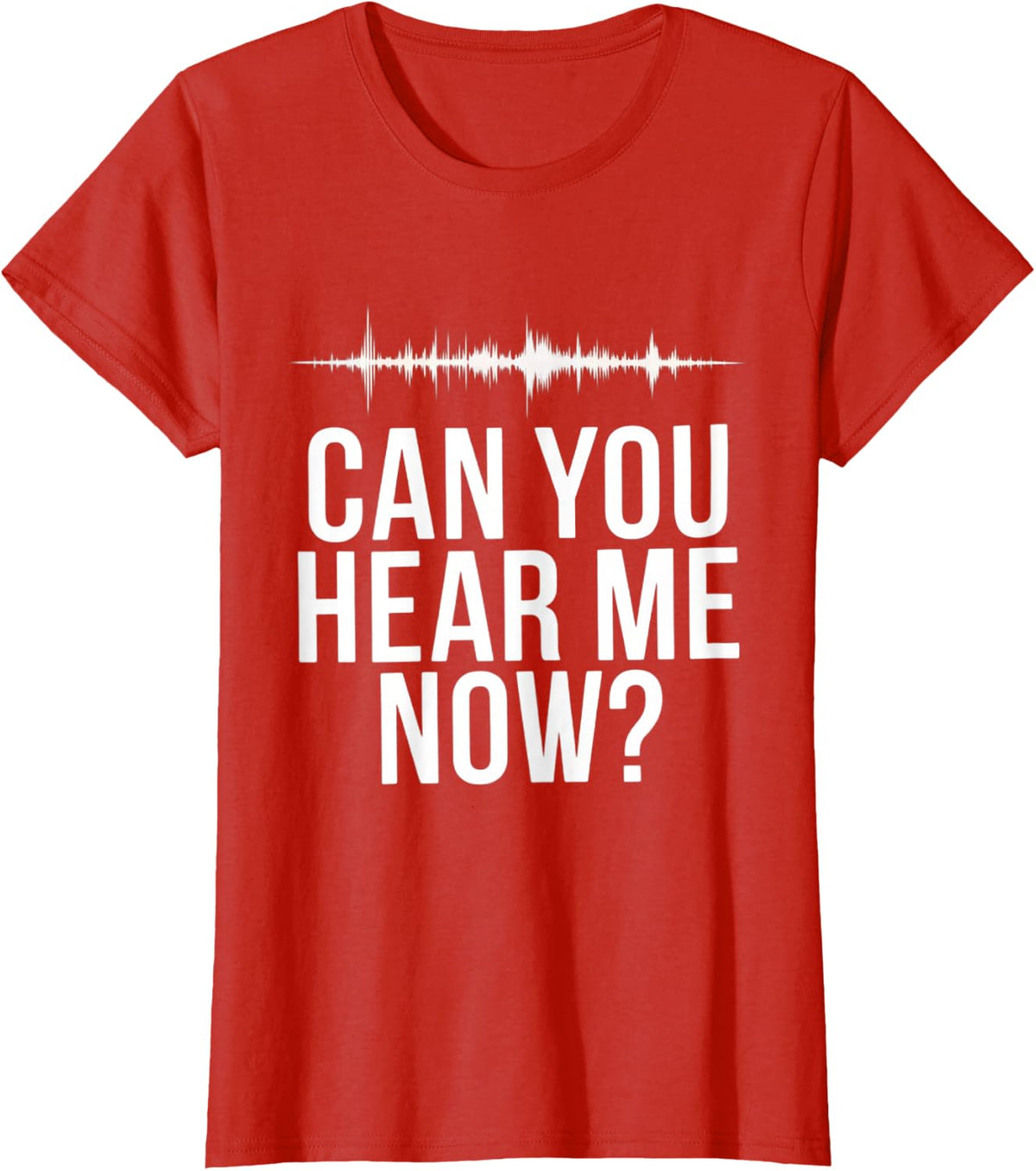 Funny Audiologist Hearing Specialist Tees Can You Hear Me Now T-Shirt for Healthcare Workers - Red