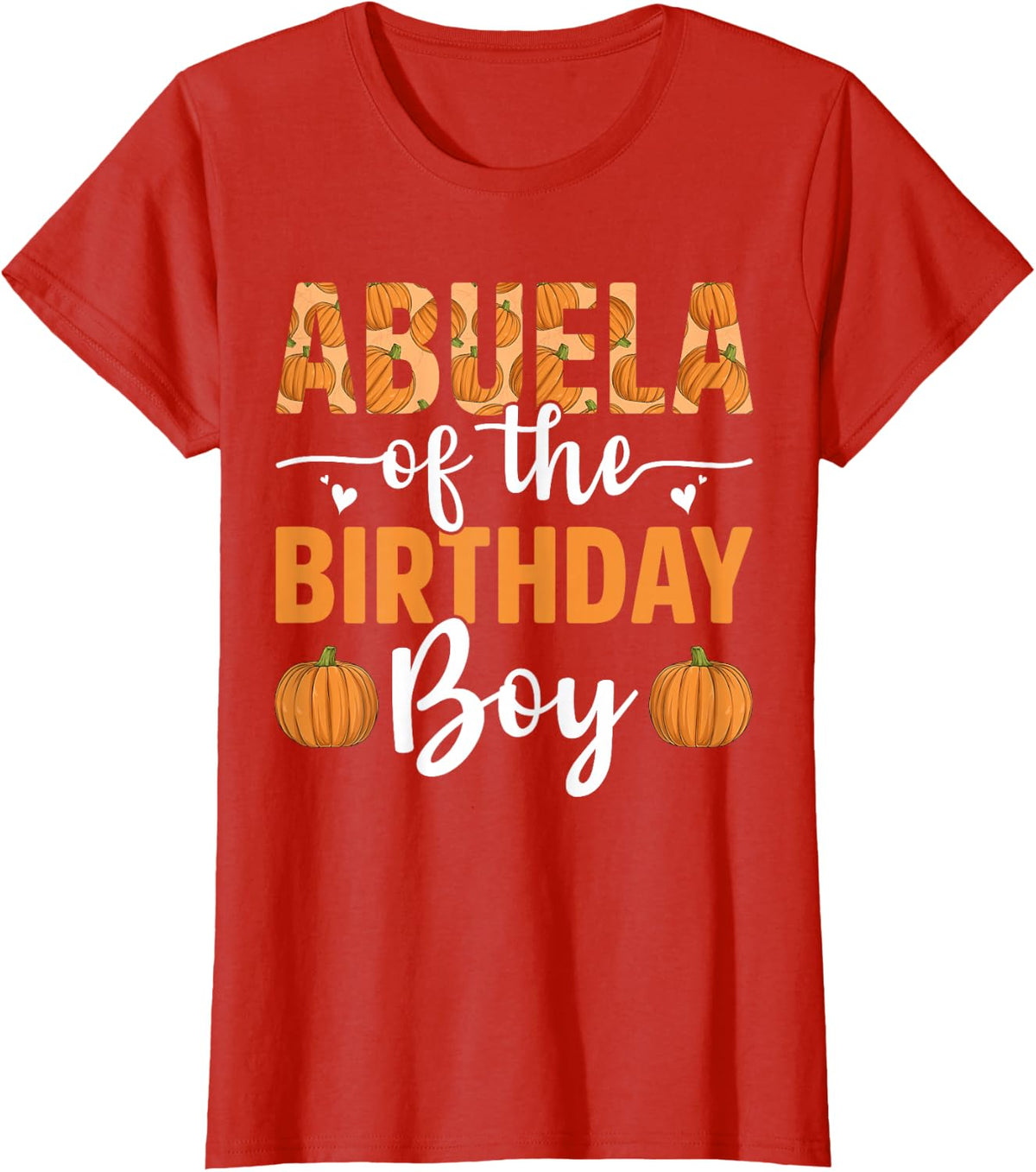 Abuela of The Birthday Boy Pumpkin Fall Family Matching T-Shirt - Red