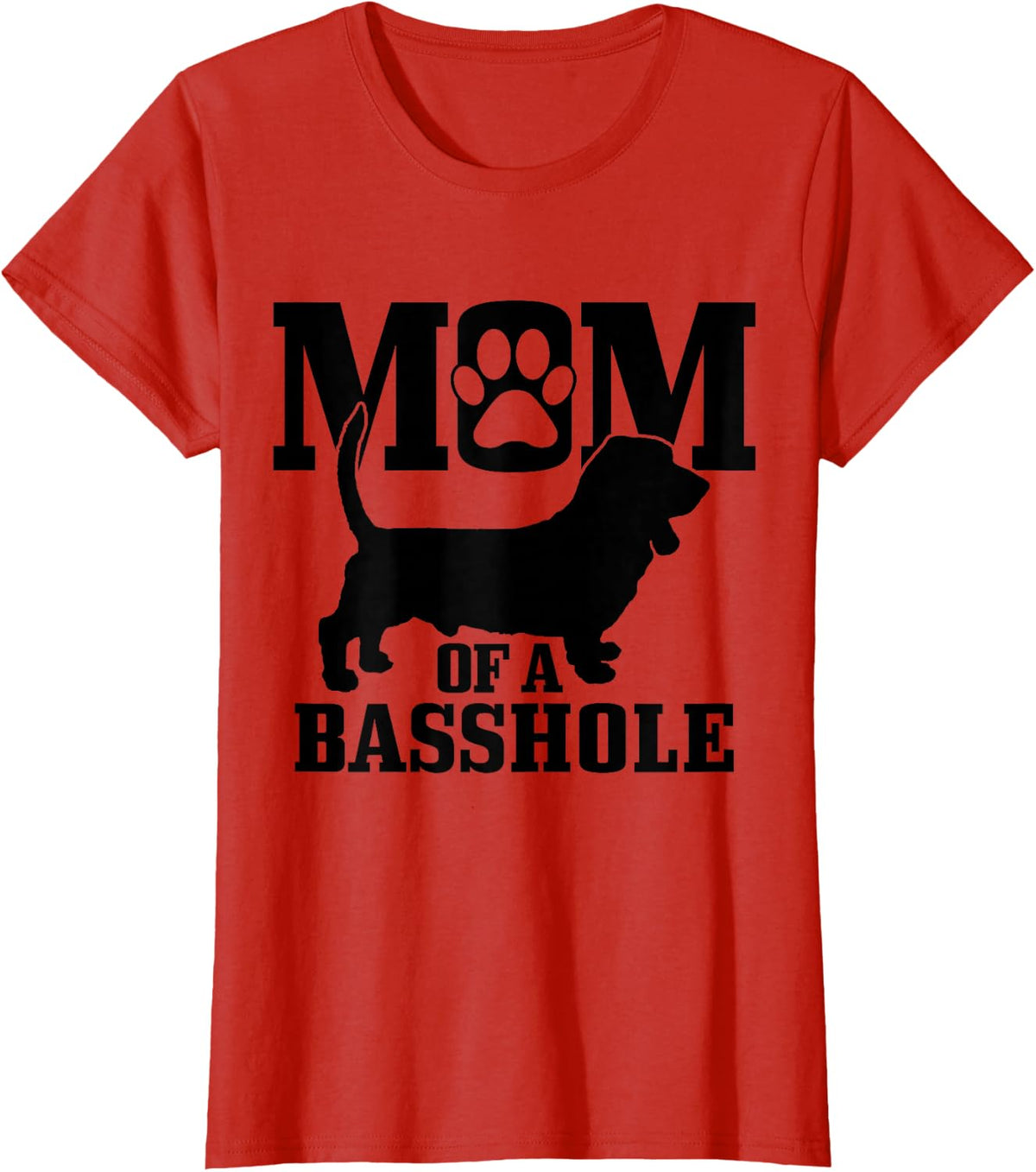Basset Hound Mom Of A Basshole Funny Dog Owner Basset Hound T-Shirt - Red
