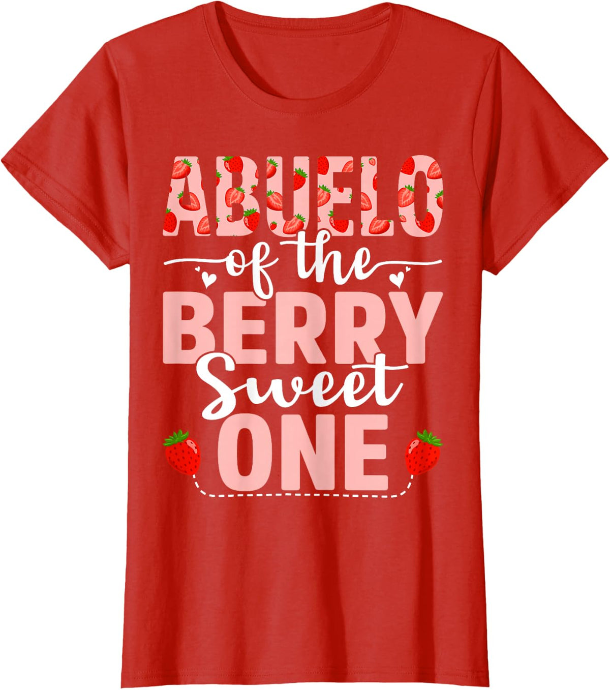 Abuelo Of The Berry Sweet One Birthday Strawberry Abuelo T-Shirt - Red