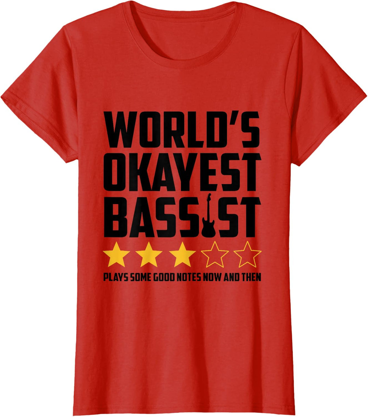 World's Okayest Bassist Plays Good Notes Bass Guitar Lover T-Shirt - Red