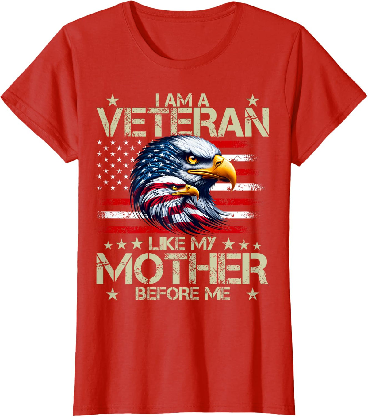 I Am A Veteran Like My Mother Before Me Honor T-Shirt - Red