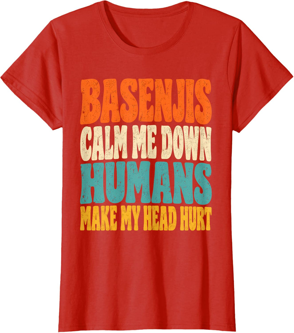 Basenjis Calm Me Down Humans Make My Head Hurt Dog T-Shirt - Red