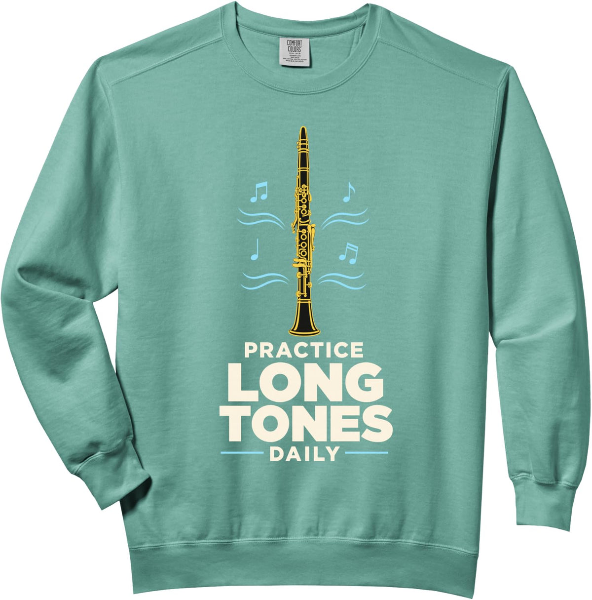 Practice Long Tones Daily Clarinet Musician Player Comfort Colors Adult Sweatshirt - Adult Unisex Light Green