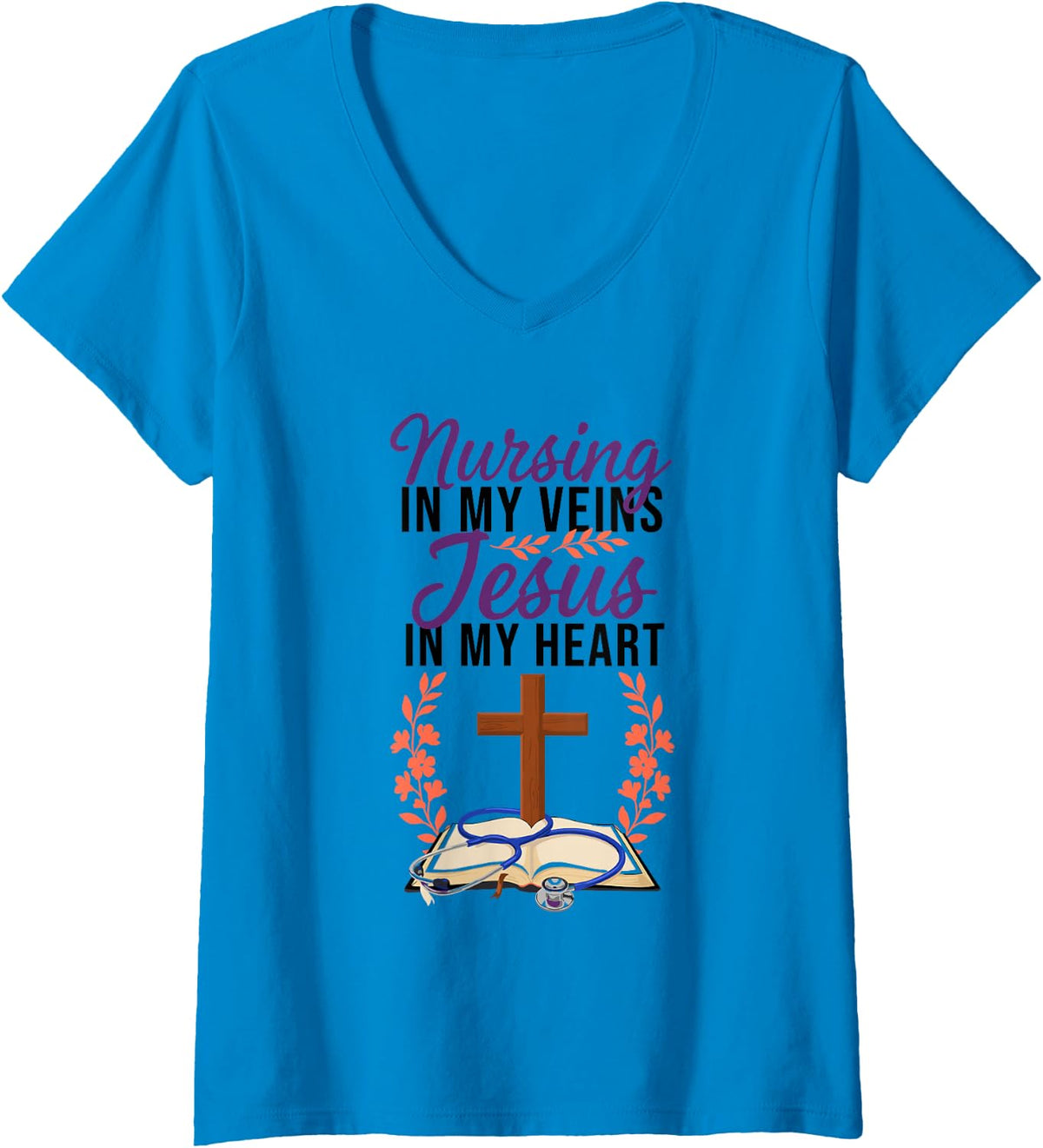 Women's Christian Nurse, Nursing in My Veins Jesus in My Heart V-Neck T-Shirt - Sapphire Blue