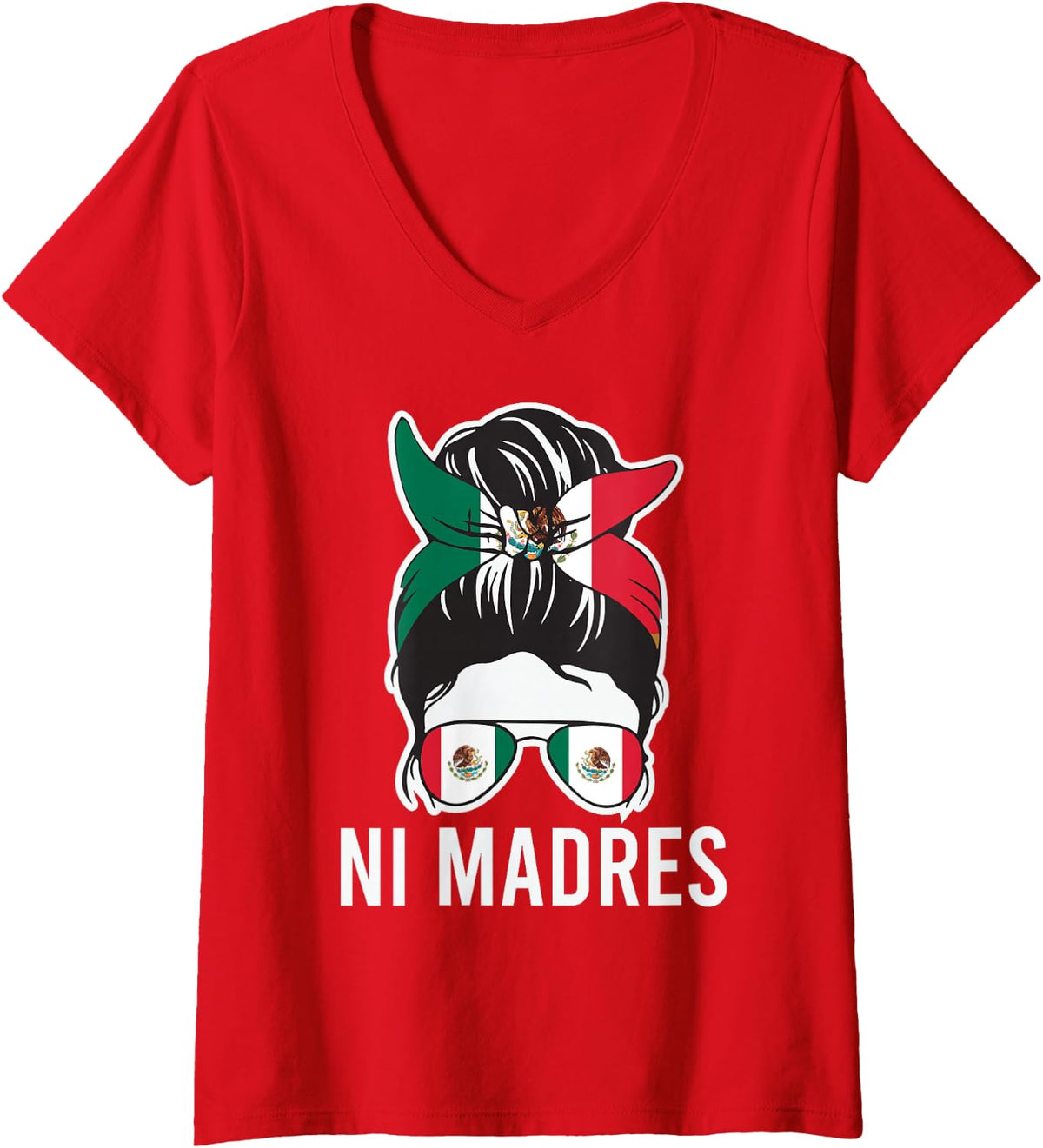 Women's Ni Madres Funny Mexican Mother Mexico Flag Hispanic Mama Latina V-Neck T-Shirt - Red