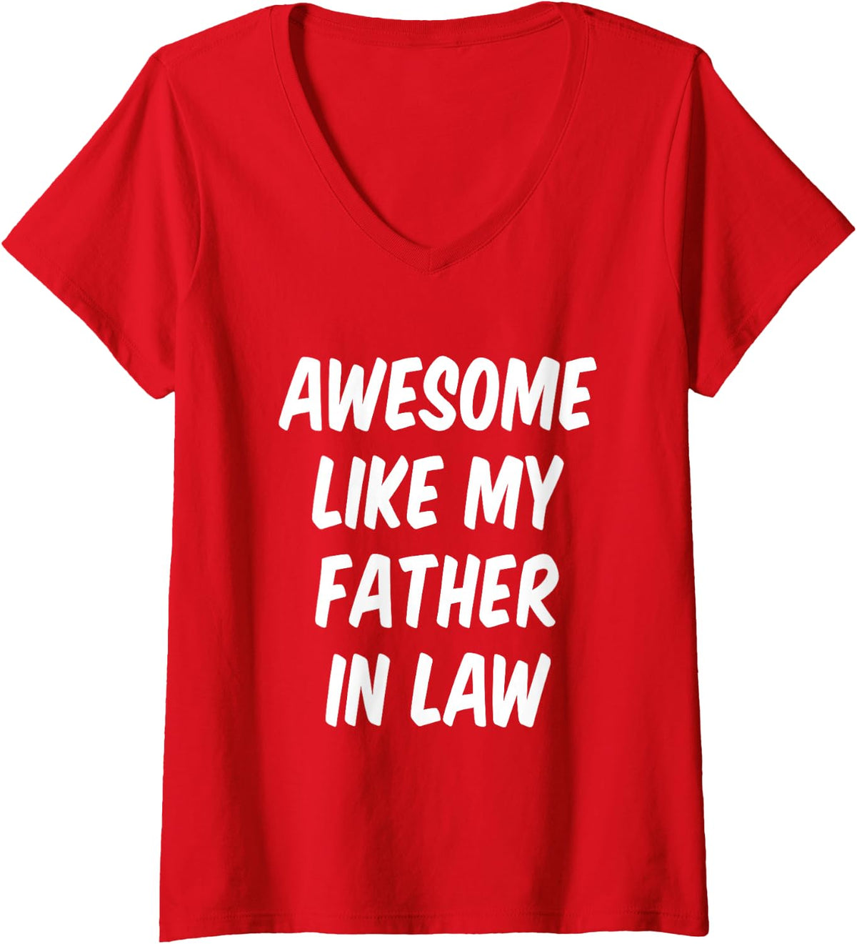 Womens Awesome Like My Father in Law Daughter in Law Son in Law V-Neck T-Shirt - Red
