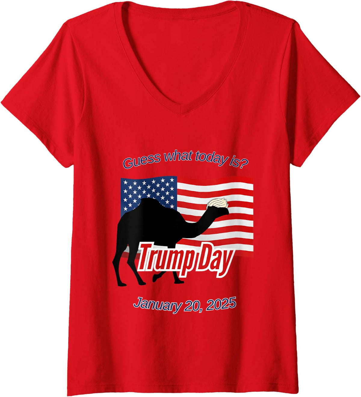 Women's Guess What Today is Trump Day Inauguration V-Neck T-Shirt - Red