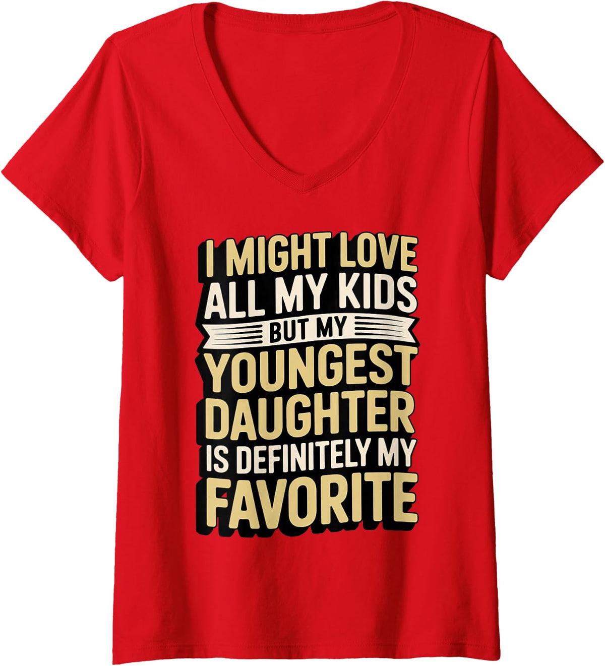 Women's Might Love All My Kids Siblings Youngest Child V-Neck T-Shirt - Red