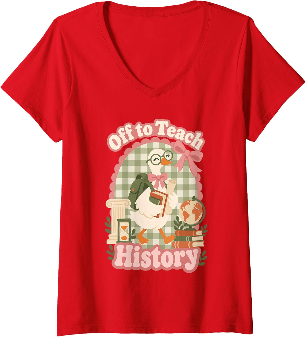 Women's Off to Teach History Goose Social Studies Teacher School V-Neck T-Shirt - Red