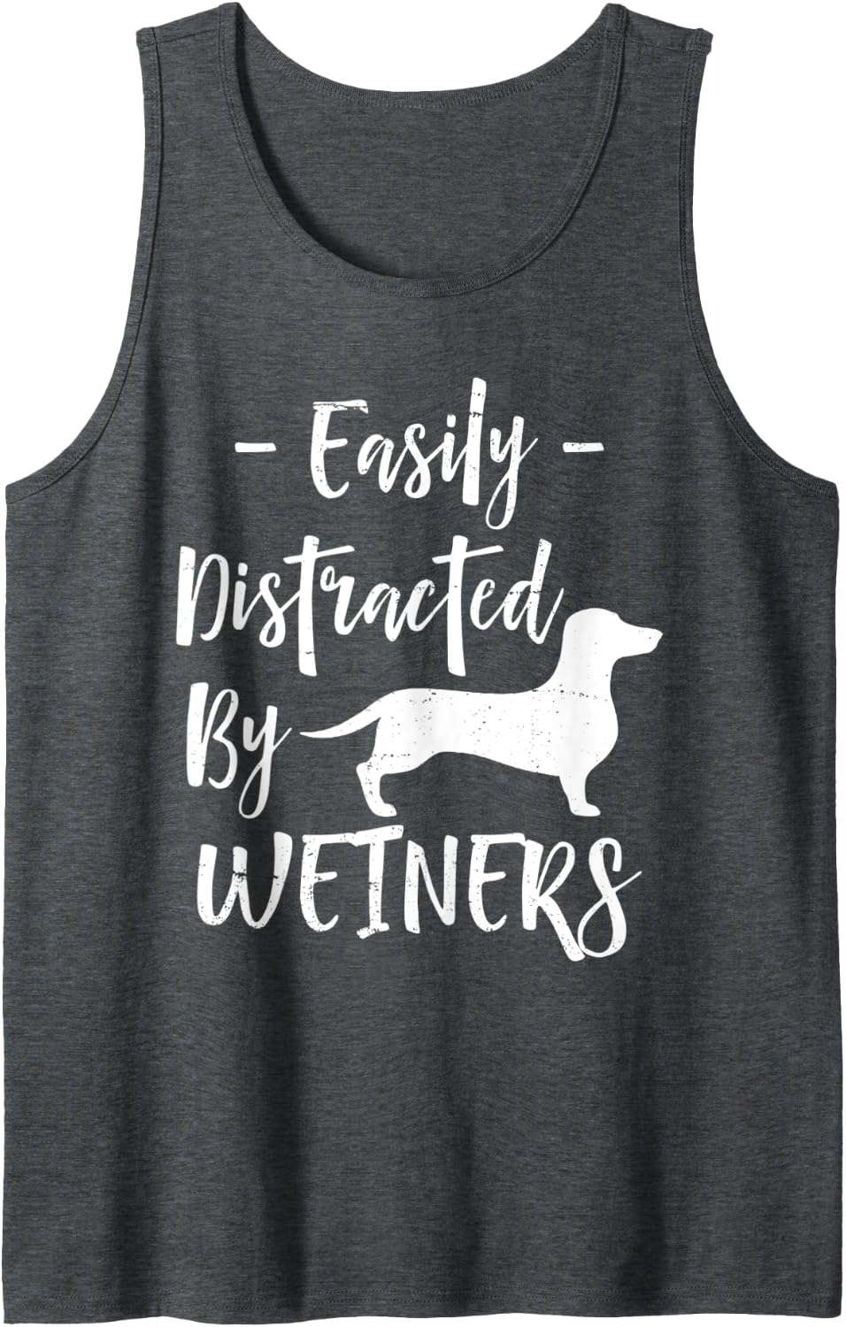 Easily Distracted by Weiners - Funny Dachshund Tank Top - Dark Heather Grey