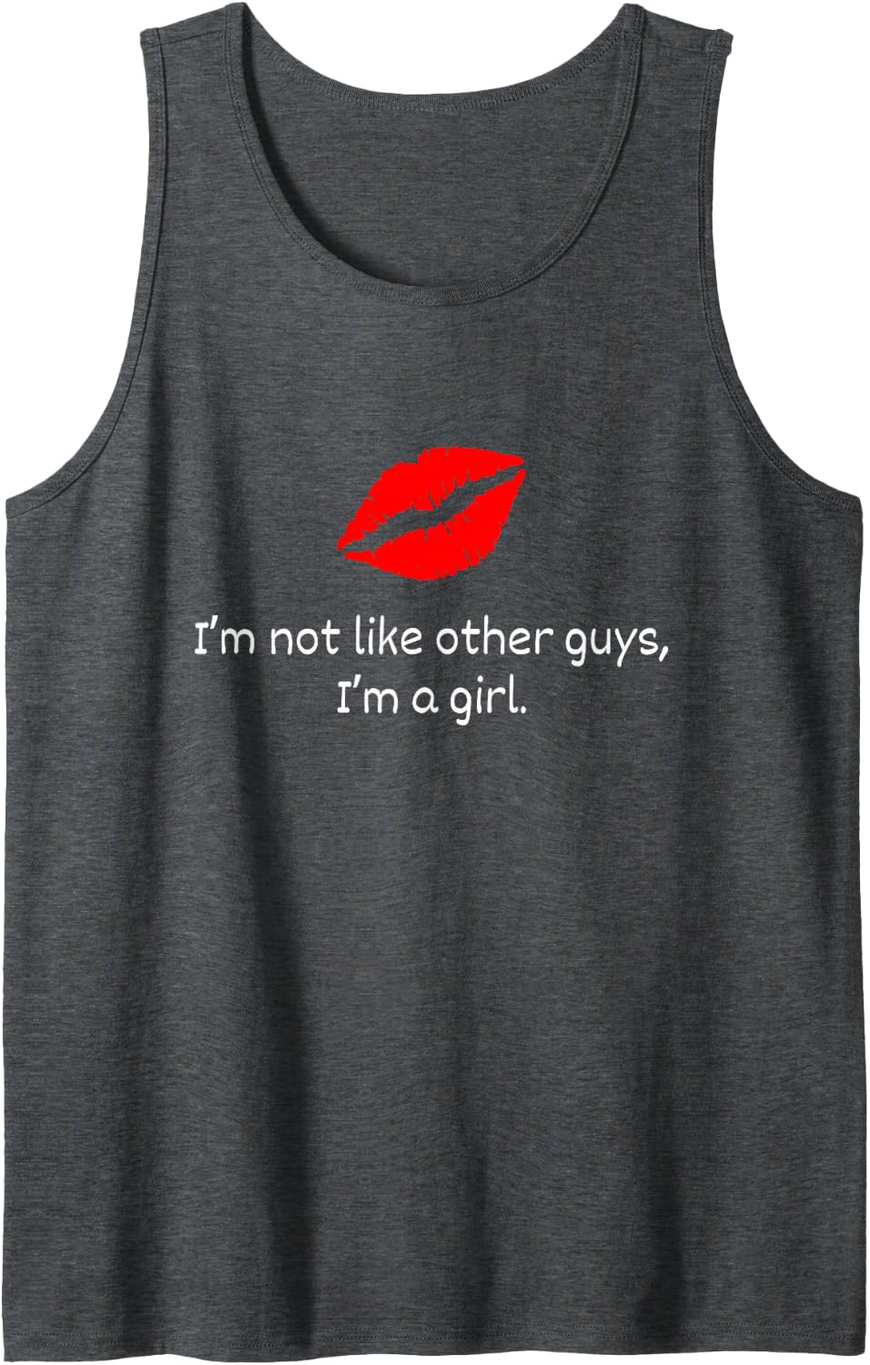 I'm Not Like Other Guys I'm A Girl Funny Sleeveless Tank Top - Dark Heather Grey