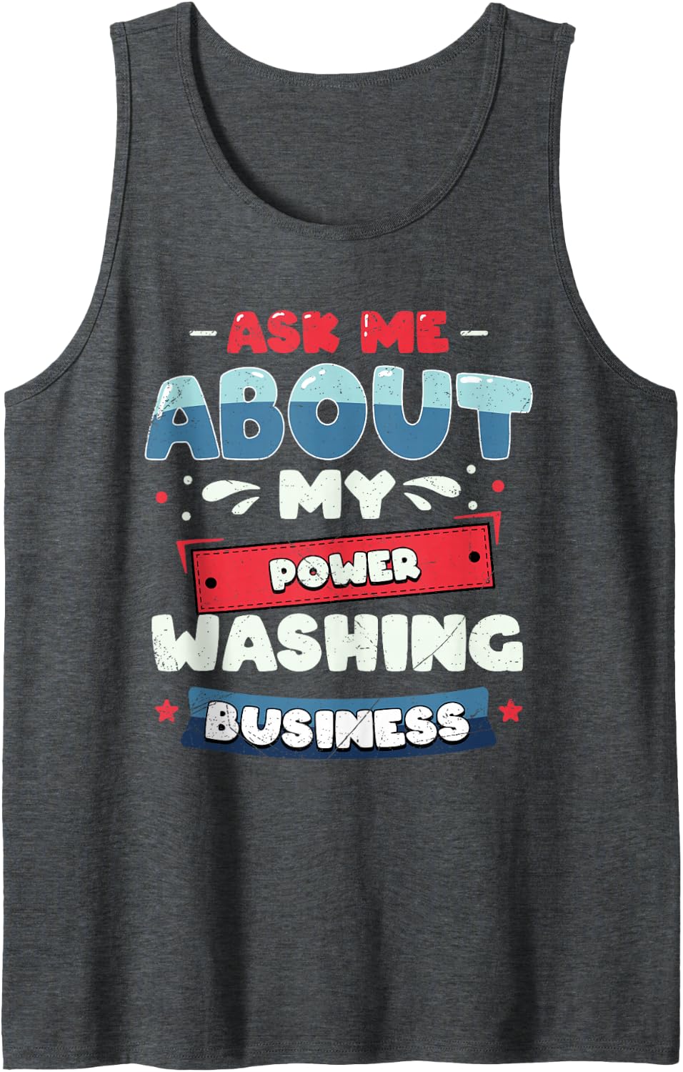 Power Washing Business Sleeveless Tank Top - Dark Heather Grey